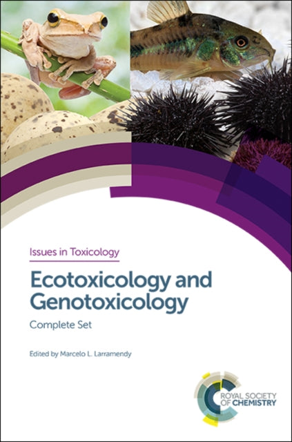 Ecotoxicology and Genotoxicology Complete Set Issues in Toxicology Volume 3233