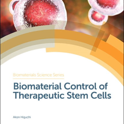 Biomaterial Control of Therapeutic Stem Cells