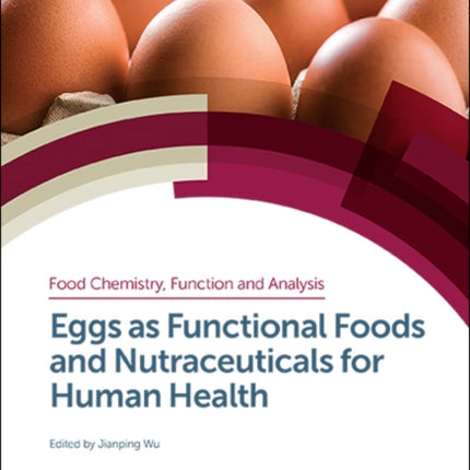 Eggs as Functional Foods and Nutraceuticals for Human Health