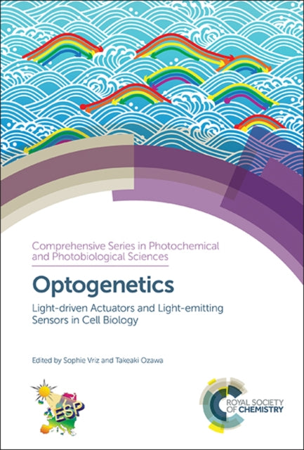 Optogenetics: Light-driven Actuators and Light-emitting Sensors in Cell Biology