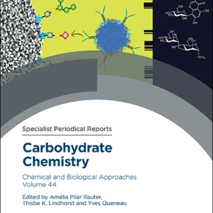 Carbohydrate Chemistry: Chemical and Biological Approaches Volume 44