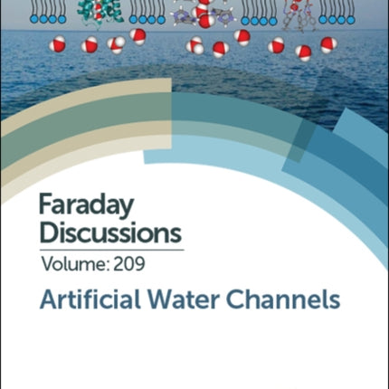 Artificial Water Channels: Faraday Discussion 209