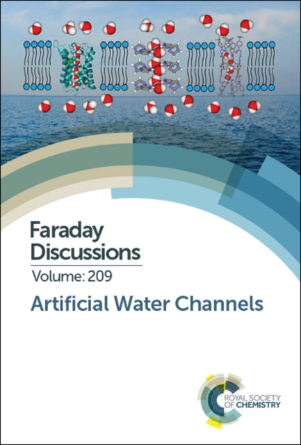 Artificial Water Channels: Faraday Discussion 209