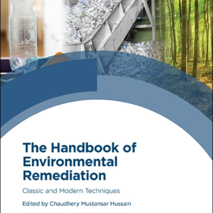 The Handbook of Environmental Remediation: Classic and Modern Techniques