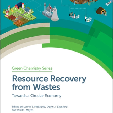 Resource Recovery from Wastes: Towards a Circular
