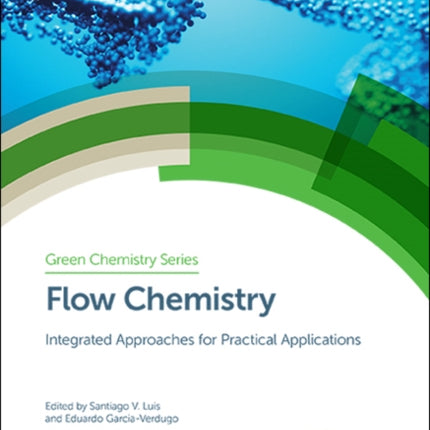 Flow Chemistry: Integrated Approaches for Practical Applications