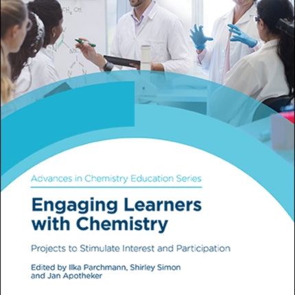 Engaging Learners with Chemistry: Projects to Stimulate Interest and Participation