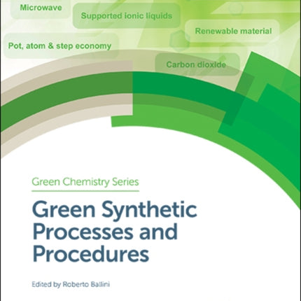 Green Synthetic Processes and Procedures