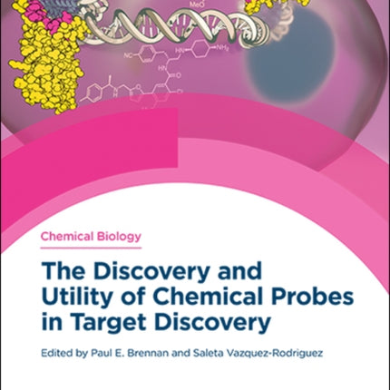 The Discovery and Utility of Chemical Probes in Target Discovery