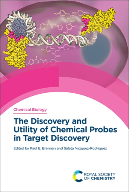 The Discovery and Utility of Chemical Probes in Target Discovery