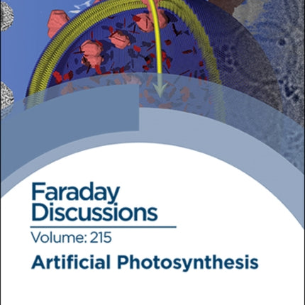 Artificial Photosynthesis: Faraday Discussion 215