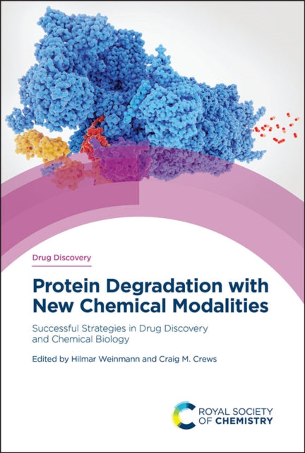 Protein Degradation with New Chemical Modalities: Successful Strategies in Drug Discovery and Chemical Biology