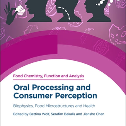 Oral Processing and Consumer Perception: Biophysics, Food Microstructures and Health