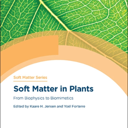 Soft Matter in Plants: From Biophysics to Biomimetics