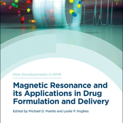 Magnetic Resonance and its Applications in Drug Formulation and Delivery