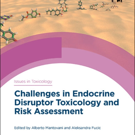 Challenges in Endocrine Disruptor Toxicology and Risk Assessment