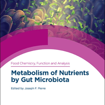 Metabolism of Nutrients by Gut Microbiota