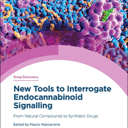 New Tools to Interrogate Endocannabinoid Signalling: From Natural Compounds to Synthetic Drugs