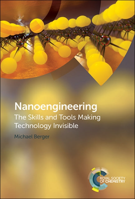 Nanoengineering: The Skills and Tools Making Technology Invisible