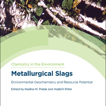 Metallurgical Slags: Environmental Geochemistry and Resource Potential