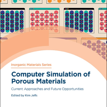 Computer Simulation of Porous Materials: Current Approaches and Future Opportunities