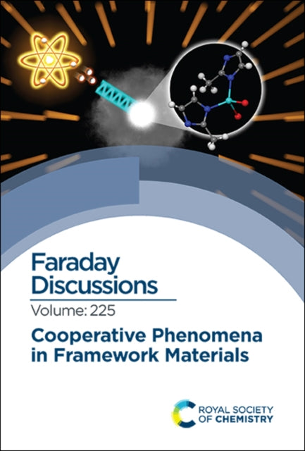 Cooperative Phenomena in Framework Materials: Faraday Discussion 225