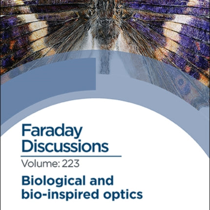 Biological and Bio-inspired Optics: Faraday Discussion 223