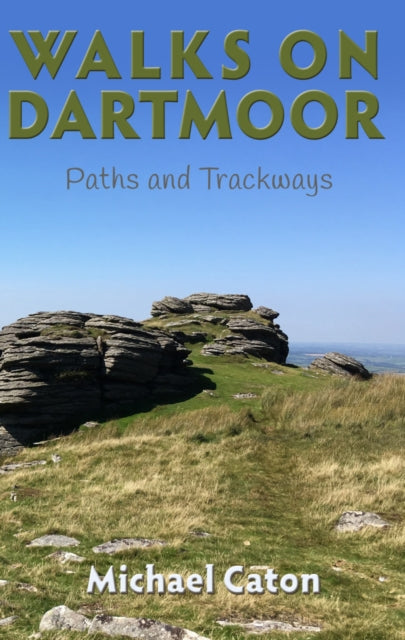 Walks on Dartmoor: Paths and Trackways