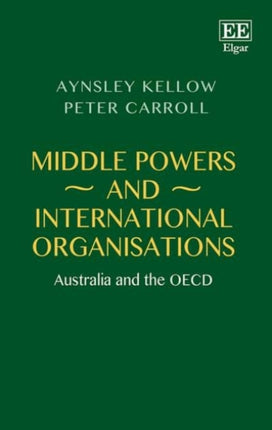 Middle Powers and International Organisations: Australia and the OECD