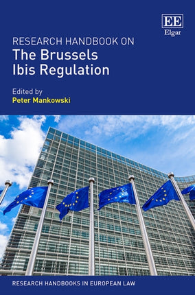 Research Handbook on the Brussels Ibis Regulation