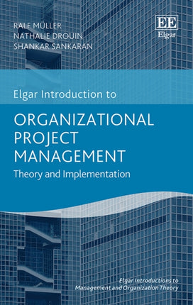 Organizational Project Management: Theory and Implementation