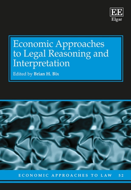 Economic Approaches to Legal Reasoning and Interpretation