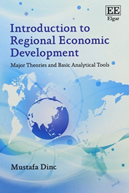 Introduction to Regional Economic Development: Major Theories and Basic Analytical Tools