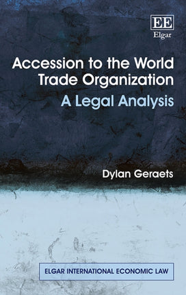 Accession to the World Trade Organization: A