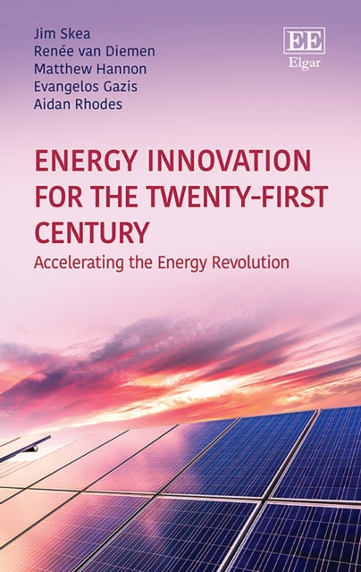 Energy Innovation for the Twenty-First Century: Accelerating the Energy Revolution