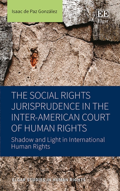 The Social Rights Jurisprudence in the Inter-American Court of Human Rights: Shadow and Light in International Human Rights