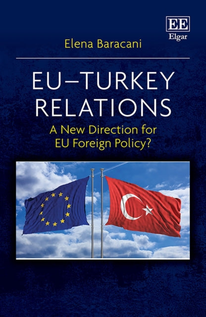 EU–Turkey Relations: A New Direction for EU Foreign Policy?