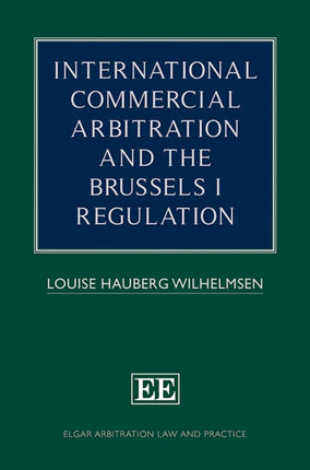 International Commercial Arbitration and the Brussels I Regulation