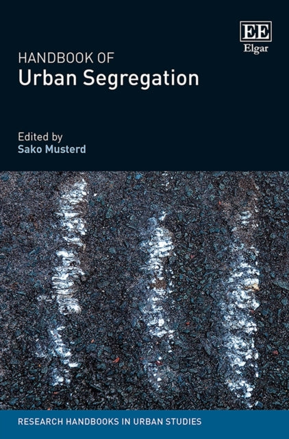 Handbook of Urban Segregation