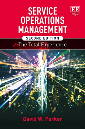 Service Operations Management, Second Edition: The Total Experience