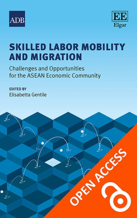 Skilled Labor Mobility and Migration: Challenges and Opportunities for the ASEAN Economic Community