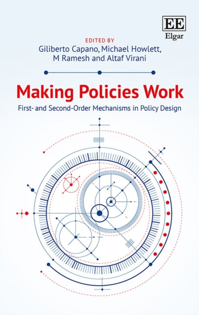 Making Policies Work: First- and Second-order Mechanisms in Policy Design