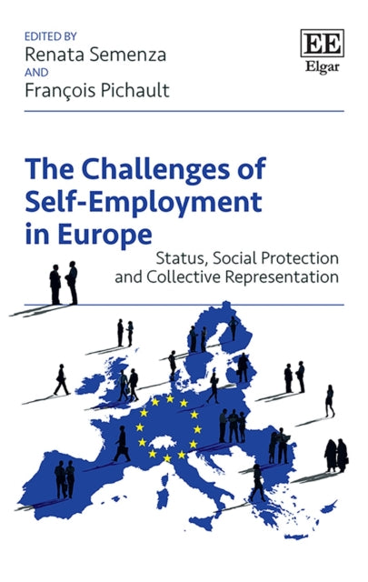 The Challenges of Self-Employment in Europe: Status, Social Protection and Collective Representation