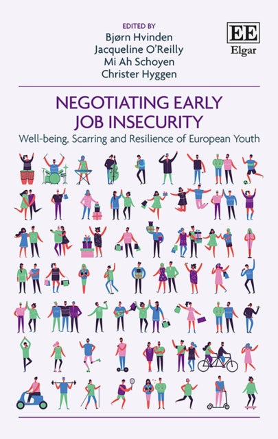 Negotiating Early Job Insecurity: Well-being, Scarring and Resilience of European Youth