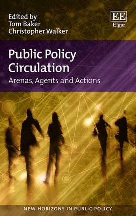 Public Policy Circulation: Arenas, Agents and Actions