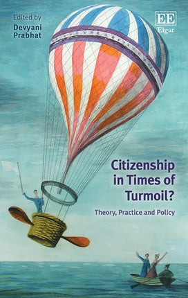 Citizenship in Times of Turmoil?: Theory, Practice and Policy