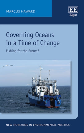 Governing Oceans in a Time of Change: Fishing for