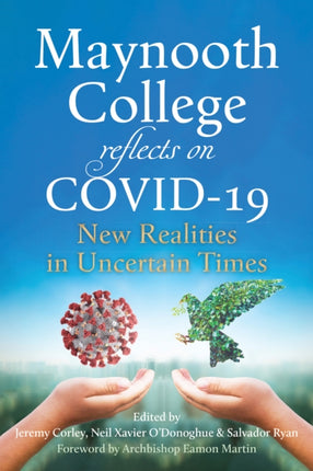 Maynooth College reflects on COVID 19: New Realities in Uncertain Times