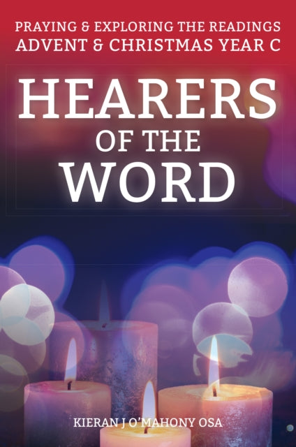 Hearers of the Word: Praying and exploring the readings for Advent and Christmas, Year C