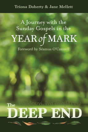 The Deep End: A Journey with the Sunday Gospels in the Year of Mark